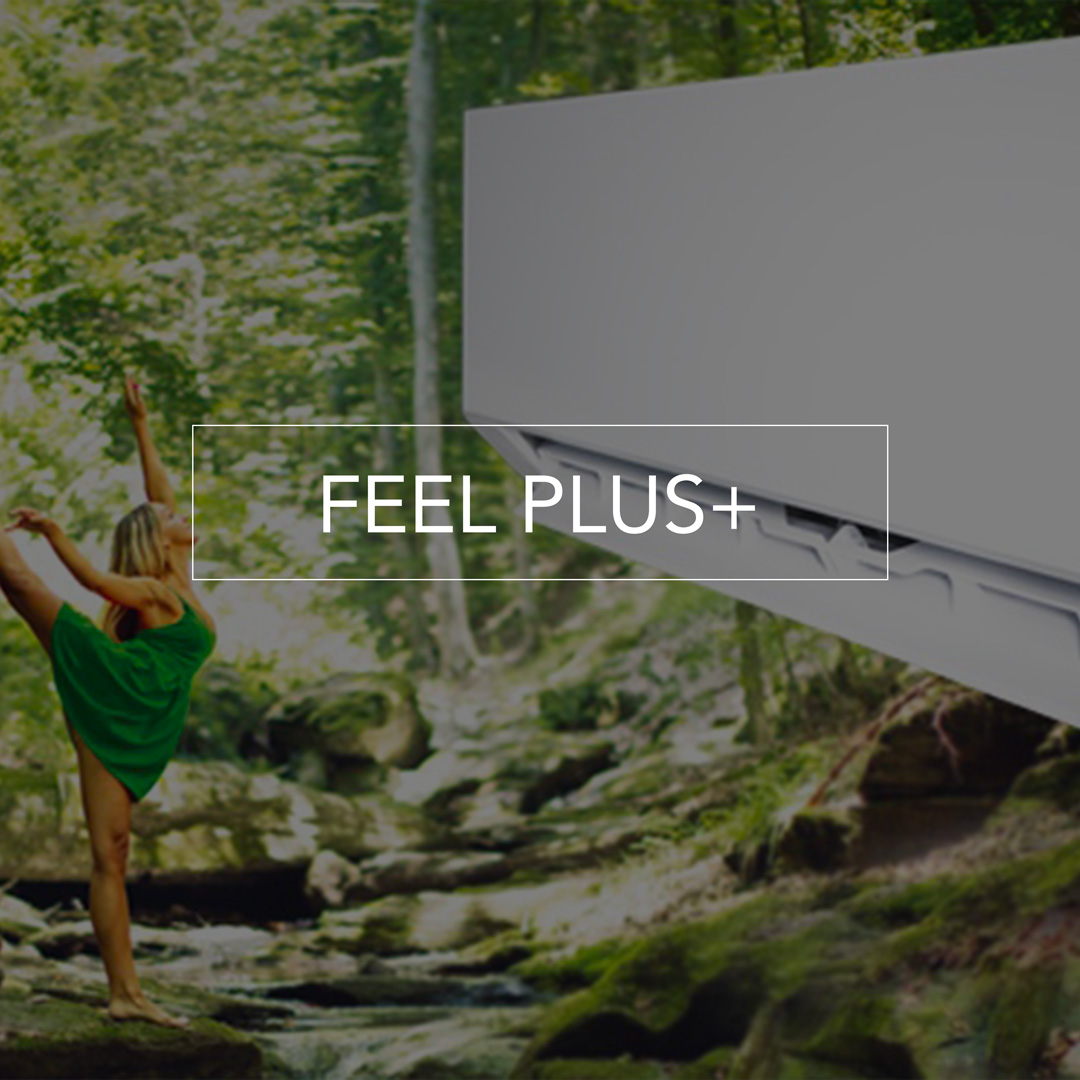 FEEL PLUS+ air conditioners